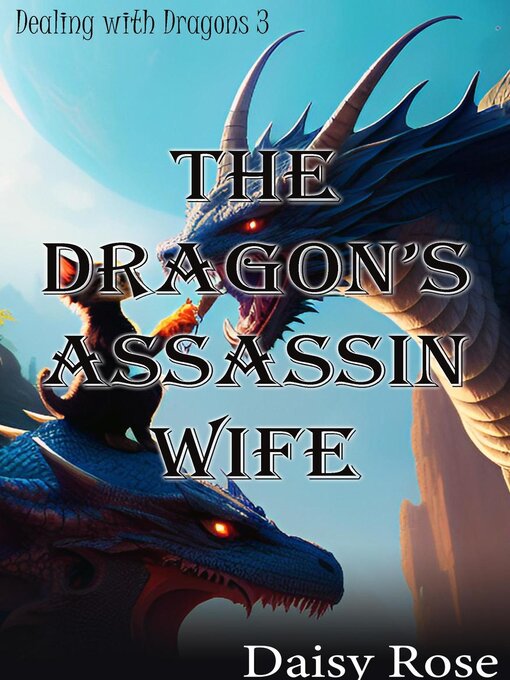 Title details for The Dragon's Assassin Wife by Daisy Rose - Available